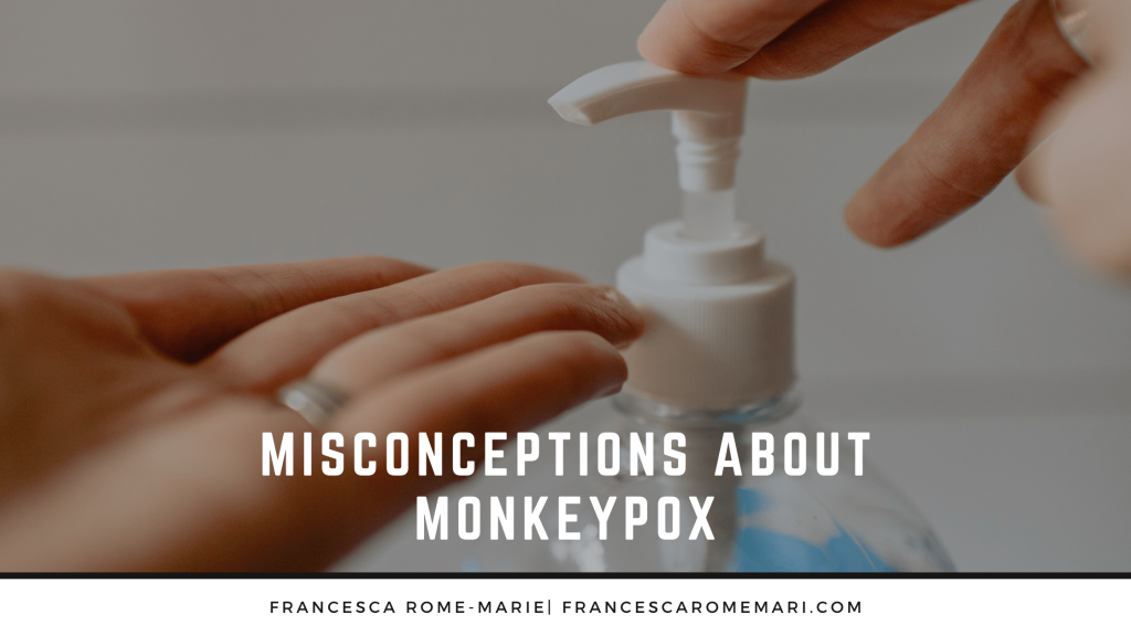 Misconceptions About Monkeypox | Francesca Rome-Marie